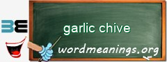 WordMeaning blackboard for garlic chive